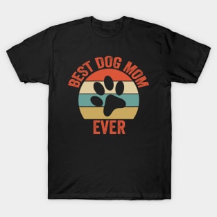 Best Dog Mom Ever Funny Vintage Retro T-Shirt